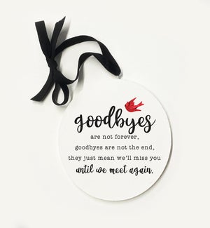 Goodbyes Are Not Forever Ornament